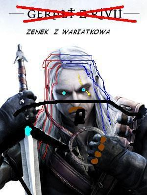 To przerobione zdjecie wiedzmina Geralta,ktory teray nosi imie Zenek.